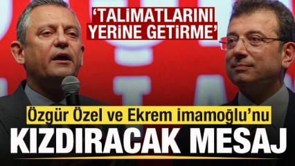 Kılı&ccedil;daroğlu'dan İBB Başkan Vekili Nuri Aslan&rsquo;a İmamoğlu ve &Ouml;zg&uuml;r &Ouml;zel mesajı