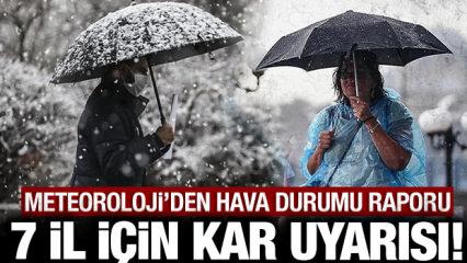 Meteoroloji'den hava durumu raporu: 7 ilimiz karla kaplanacak!