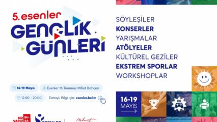 5. Esenler Gen&ccedil;lik G&uuml;nleri başlıyor