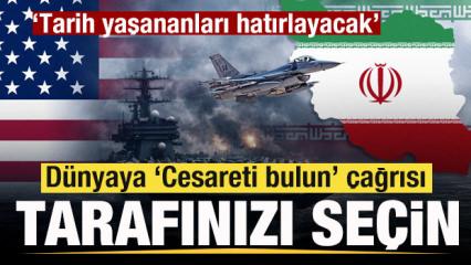 İran-ABD savaşında son  dakika: D&uuml;nyaya 'Tarafınızı se&ccedil;in' &ccedil;ağrısı