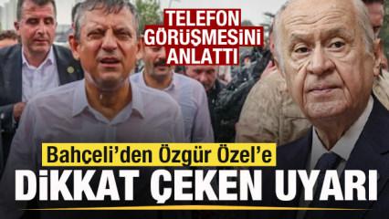 Bah&ccedil;eli'den &Ouml;zg&uuml;r &Ouml;zel'e uyarı! Telefon g&ouml;r&uuml;şmesini anlattı