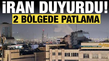 İran'dan son dakika a&ccedil;ıklaması: 2 b&ouml;lgede patlamalar var!