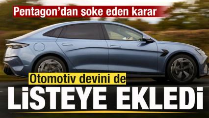 Pentagon'dan şoke eden karar! Listeye otomotiv devini de dahil etti