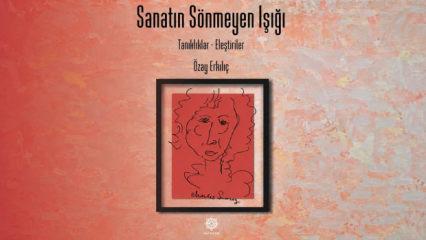 Gazik&uuml;lt&uuml;r'den yeni kitap: "Sanatın S&ouml;nmeyen Işığı"