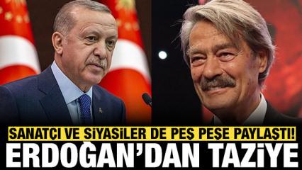 Erdoğan'dan Kadir İnanır'a taziye mesajı: Sanat&ccedil;ı ve siyasiler de peş peşe paylaştı!