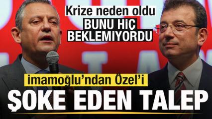 Ekrem İmamoğlu'ndan &Ouml;zg&uuml;r &Ouml;zel'i şoke eden talep! Krize neden oldu! 