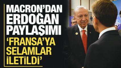 Macron'dan Erdoğan paylaşımı: 'Fransa'ya selamlar iletildi'