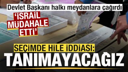 Se&ccedil;im krizi b&uuml;y&uuml;yor! İsrail m&uuml;dahalesi iddiası! Devlet başkanı halkı meydanlara &ccedil;ağırdı