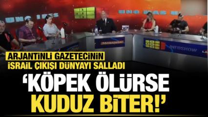 Arjantinli gazetecinin İsrail &ccedil;ıkışı d&uuml;nyayı salladı: K&ouml;pek &ouml;l&uuml;rse kuduz biter