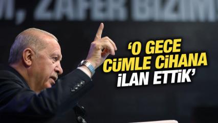 Cumhurbaşkanı Erdoğan'dan tarihi a&ccedil;ıklamalar! 'C&uuml;mle cihana ilan ettik' deyip duyurdu