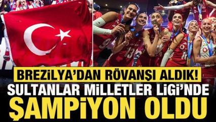 Brezilya'dan r&ouml;vanşı aldık! Filenin Sultanları, Milletler Ligi'nde şampiyon oldu