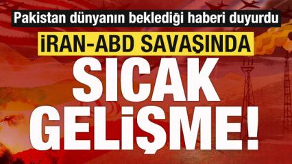 Pakistan duyurdu! ABD-İran savaşında sıcak gelişme!