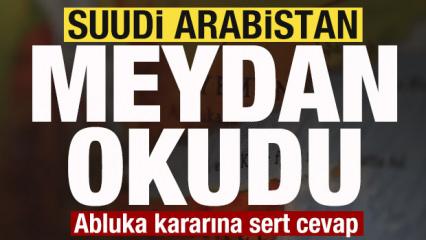 Son dakika: Suudi Arabistan meydan okudu! Abluka kararına sert cevap!