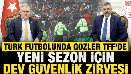 T&uuml;rk futbolunda g&ouml;zler TFF'de: Yeni sezon &ouml;ncesi dev g&uuml;venlik zirvesi