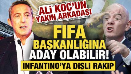 Ali Ko&ccedil;'un yakın arkadaşı FIFA başkanlığına aday olabilir! Infantino'ya dişli rakip