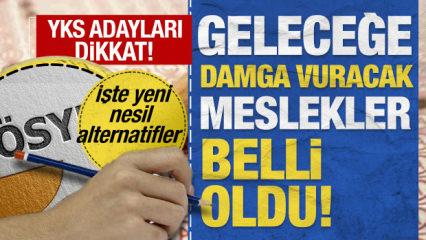 YKS'de kılavuz olacak liste: Geleceğe damga vuracak meslekler belli oldu