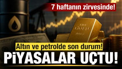 Son dakika: Piyasalar u&ccedil;tu! Altın ve petrol fiyatlarında son durum! 7 haftanın zirvesinde!