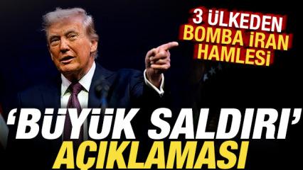 Trump'tan son dakika 'b&uuml;y&uuml;k saldırı' a&ccedil;ıklaması! 3 &uuml;lkeden s&uuml;rpriz İran hamlesi