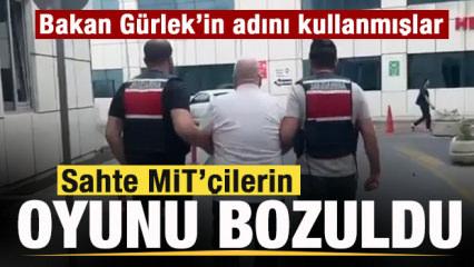 Bakan Akın G&uuml;rlek'in adını kullanmışlar! Sahte MİT'&ccedil;ilerin oyunu bozuldu