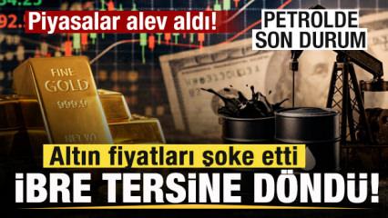 Petrol d&uuml;şt&uuml;! Altın fiyatları şoke etti! Her şey bir anda tersine d&ouml;nd&uuml;! İşte son rakamlar