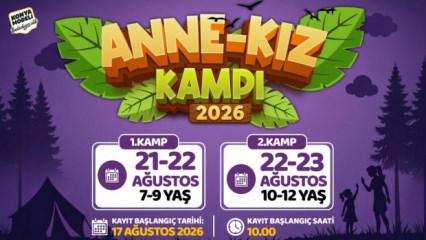 Anne-kızlar i&ccedil;in doğayla i&ccedil; i&ccedil;e kamp! Kayıtlar 17 Ağustos&rsquo;ta başlıyor