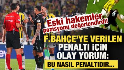 Eski hakemler Fenerbah&ccedil;e'ye verilen penaltıyı değerlendirdi: Bu nasıl penaltıdır...