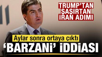 Trump'tan şoke eden İran adımı! Aylar sonra ortaya &ccedil;ıktı! Barzani iddiası