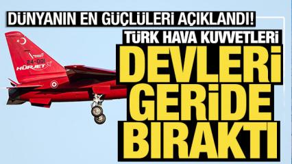 T&uuml;rkiye devleri geride bıraktı: D&uuml;nyanın en g&uuml;&ccedil;l&uuml; hava kuvvetleri a&ccedil;ıklandı