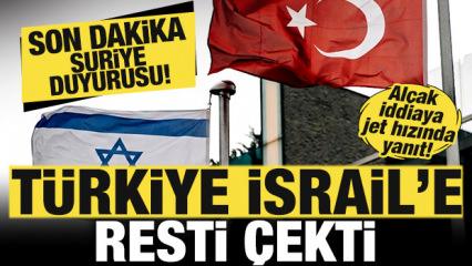 T&uuml;rkiye, İsrail'e resti &ccedil;ekti! Son dakika Suriye duyurusu! Al&ccedil;ak iddiaya jet hızında yanıt