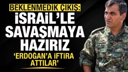 YPG/PYD'den beklenmedik a&ccedil;ıklama: İsrail'le karşı savaşmaya hazırız