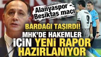 Alanyaspor - Beşiktaş ma&ccedil;ı bardağı taşırdı! MHK'de hakemler i&ccedil;in rapor hazırlanıyor