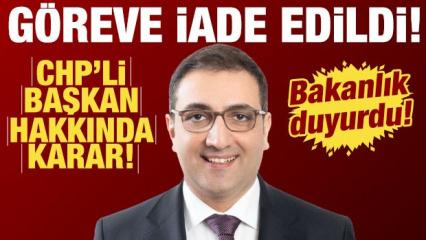 Bakanlık duyurdu: CHP'li Bal&ccedil;ova Belediye Başkanı g&ouml;reve iade edildi!