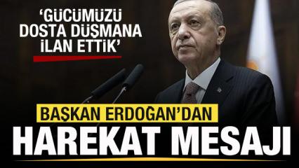 Başkan Erdoğan'dan harekat mesajı: G&uuml;c&uuml;m&uuml;z&uuml; dosta d&uuml;şmana ilan ettik