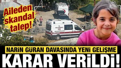 Narin G&uuml;ran davasında son dakika gelişmesi: Karar verildi!
