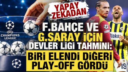 Yapay zekadan Fenerbah&ccedil;e ve Galatasaray tahmini: Biri elendi diğeri play-off g&ouml;rd&uuml;
