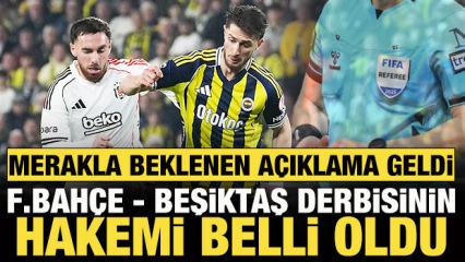 MHK a&ccedil;ıkladı! Fenerbah&ccedil;e - Beşiktaş derbisini y&ouml;netecek hakem belli oldu