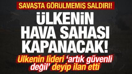 Savaşta g&ouml;r&uuml;lmemiş saldırı! &Uuml;lkenin lideri resmen ilan etti: Hava sahası kapanacak!
