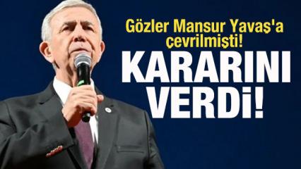 G&ouml;zler Mansur Yavaş'a &ccedil;evrilmişti! Merakla beklenen kararını verdi