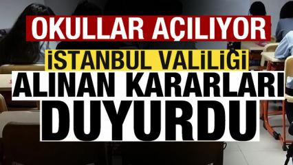 Okullar a&ccedil;ılıyor! İstanbul Valiliği alınan kararları duyurdu