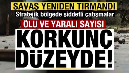 Savaş yeniden tırmandı! Şiddetli &ccedil;atışmalar! &Ouml;l&uuml; ve yaralı sayısı korkun&ccedil; d&uuml;zeyde!