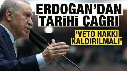 Başkan Erdoğan'dan tarihi &ccedil;ağrı: Veto hakkı kaldırılmalı