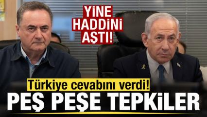 Katz yine haddini aştı! T&uuml;rkiye cevabını verdi! Peş peşe tepkiler