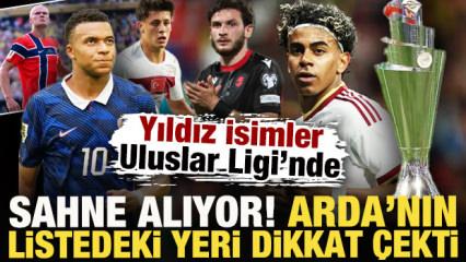 Yıldız isimler, Uluslar Ligi'nde sahne alıyor! Arda G&uuml;ler&rsquo;in listedeki yeri dikkat &ccedil;ekti