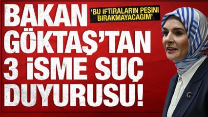 Bakan G&ouml;ktaş'tan 3 isme su&ccedil; duyurusu: Peşini bırakmayacağım