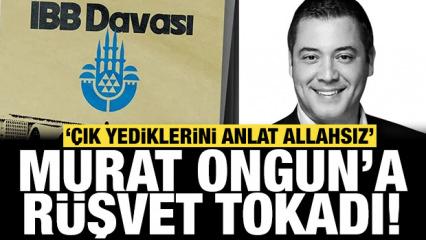 Duruşmada Murat Ongun'a tokat gibi s&ouml;zler: &Ccedil;ık yediklerini anlat Allahsız!