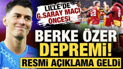 Lille'de Galatasaray ma&ccedil;ı &ouml;ncesi Berke &Ouml;zer depremi! Resmi a&ccedil;ıklama geldi
