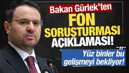 Bakan G&uuml;rlek'ten son dakika fon dolandırıcılığı a&ccedil;ıklaması!