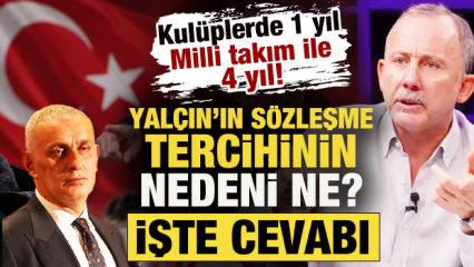 Kul&uuml;plerde 1 yıl, Milli Takım ile 4 yıl! İşte Sergen Yal&ccedil;ın'ın s&ouml;zleşme tercihinin nedeni