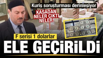 Kuriş soruşturmasında yeni gelişme! F serisi 1 dolarlar ele ge&ccedil;irildi
