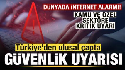 D&uuml;nyada internet alarmı! T&uuml;rkiye'den acil duyuru! Ulusal &ccedil;apta g&uuml;venlik uyarısı!